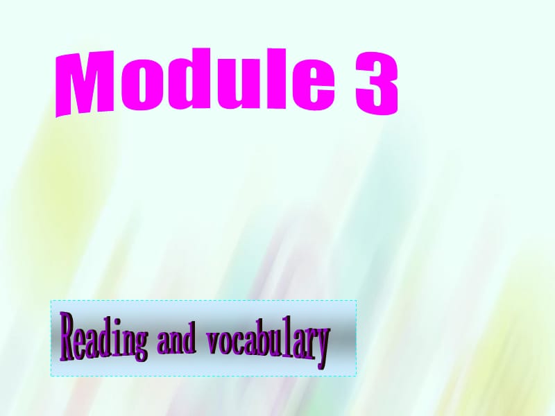 【外研版】选修六：Module3 Reading and vocabulary课件_第1页