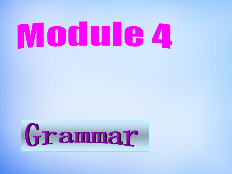 【外研版】选修六：Module4 Grammar课件_第1页