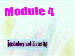 【外研版】選修六：Module4 vocabulary and listening課件