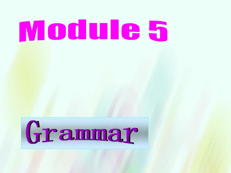 【外研版】选修六：Module5 Grammar课件_第1页