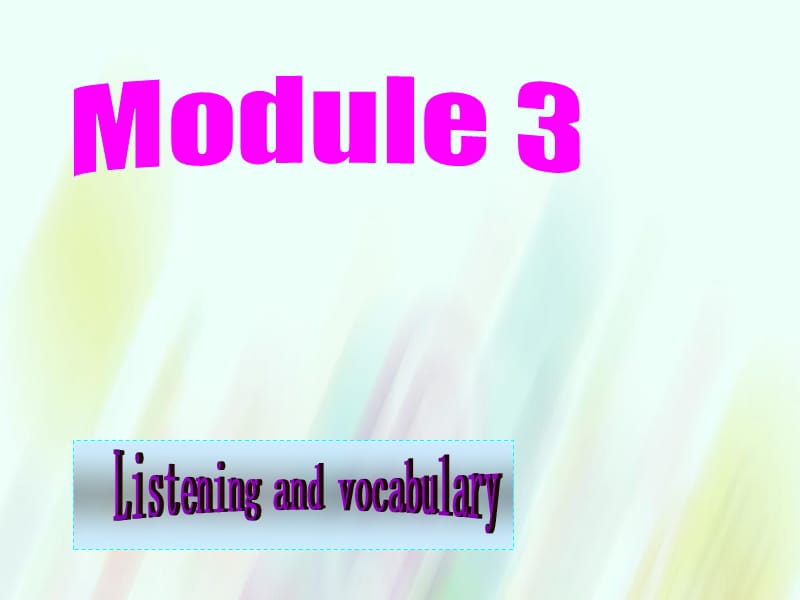 【外研版】选修六：Module3 Listening and vocabulary课件_第1页