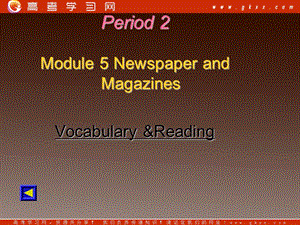 高二英語(yǔ)備課《Module 5 Newspapers and Magazines》Reading課件