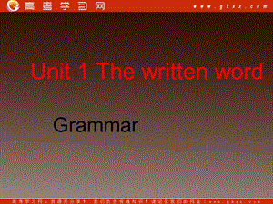 高二英语精品课件《Unit1 The written word》Grammar（牛津译林版选修8）