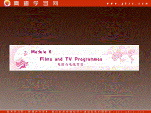 高二英語備課《Module 6 Films and TV Programmes》課件3 外研版必修2