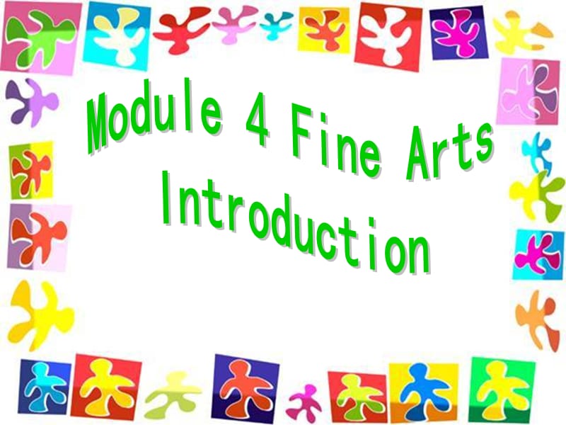 高二英语备课《Module 4 Fine Arts—Western Chinese and Pop Arts》Introduction课件_第1页