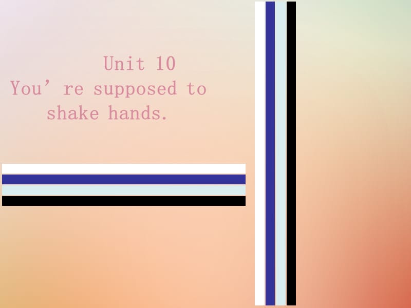 九年级英语Unit10You’resupposedtoshakehandsSaturday复现式周周练课件28_第1页