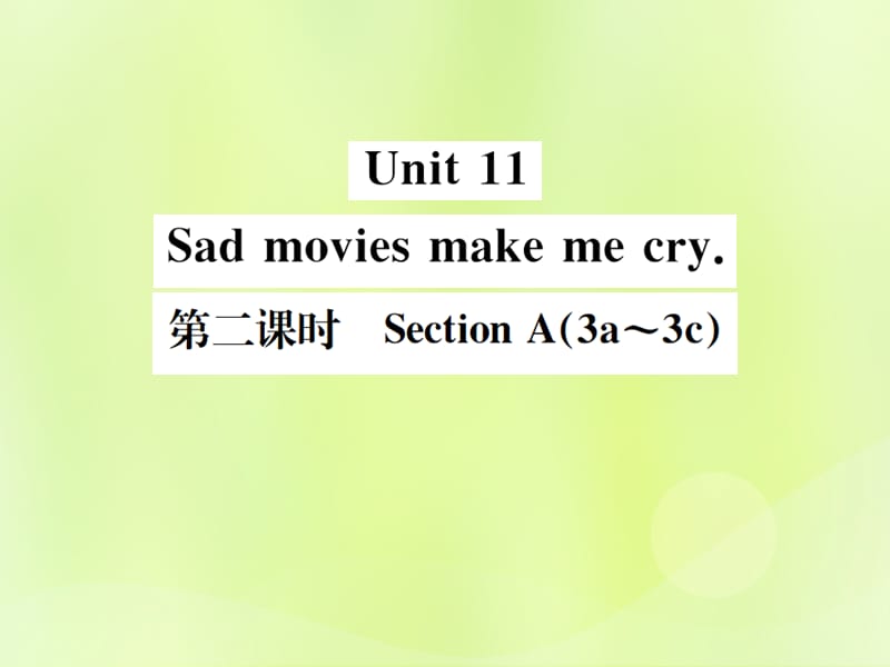 九年级英语Unit11Sadmoviesmakemecry第2课时习题课件50_第1页