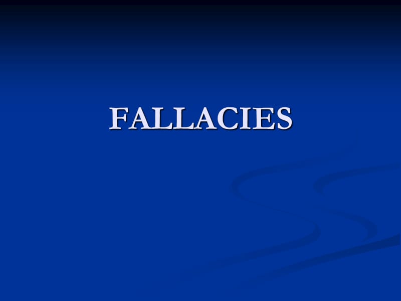 FALLACIES謬誤學(xué).ppt_第1頁