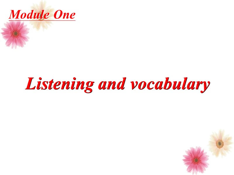 外研版高一英語必修一Module1.Listeningandvocabulary.ppt_第1頁