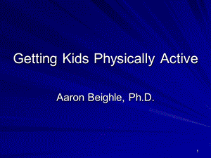 GettingKidsPhysicallyActive：讓孩子鍛煉身體.ppt