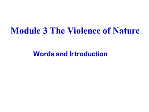 英語課件高一英語The Violence of Nature課件.ppt