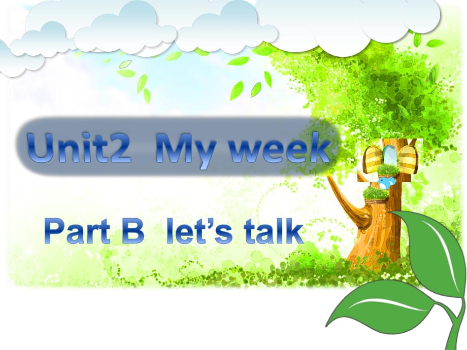 Unit 2 My week Part B lets talk課件.ppt_第1頁(yè)