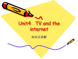 Unit4 TV and the internet課件.ppt