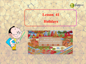 七年級(jí)英語上冊(cè)《Lesson 41 Holidays》 a-教學(xué)課件設(shè)計(jì)-冀教版