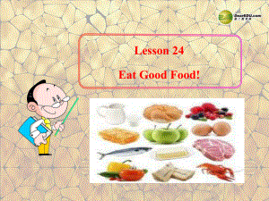 七年級(jí)英語(yǔ)上冊(cè)《Lesson 24 Eat Good Food!》 a-教學(xué)課件設(shè)計(jì)-冀教版