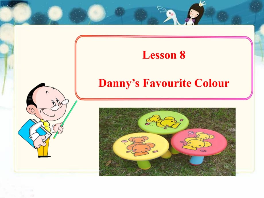 七年級英語上冊《Lesson 8 Danny's Favourit Colour》 b-教學(xué)課件設(shè)計(jì)-冀教版_第1頁