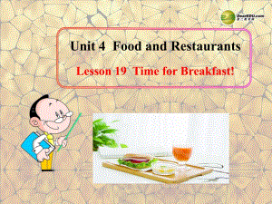 七年級英語上冊《Lesson 19 Time for Breakfast!》 a-教學(xué)課件設(shè)計-冀教版