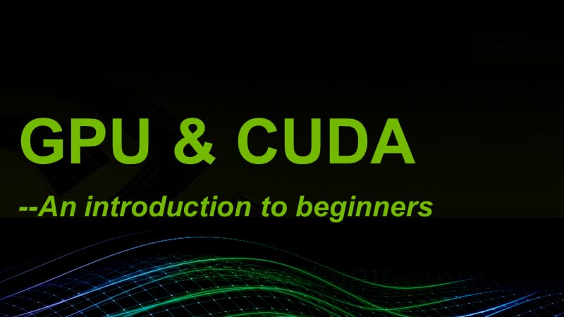 CUDA-GPU-入门介绍.ppt_第1页