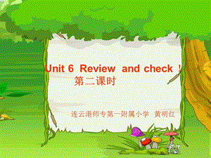 牛津蘇教三上《Unit 6 Review and check》(第二課時)ppt課件.ppt