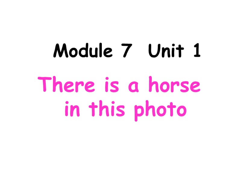 外研版（三起）四上Module 7《Unit 1 There is a horse in this photo》ppt課件3.ppt_第1頁(yè)