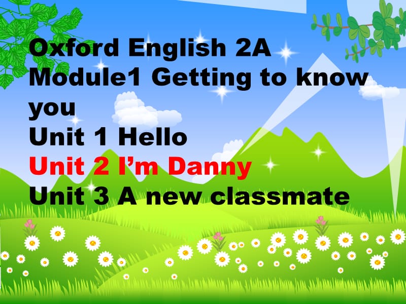 牛津上海版英語(yǔ)二上Unit 2《I’m Danny》ppt課件5.ppt_第1頁(yè)