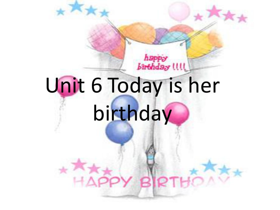 陜旅版英語四下《Unit 6 Today Is Her Birthday》PPT課件2.ppt_第1頁