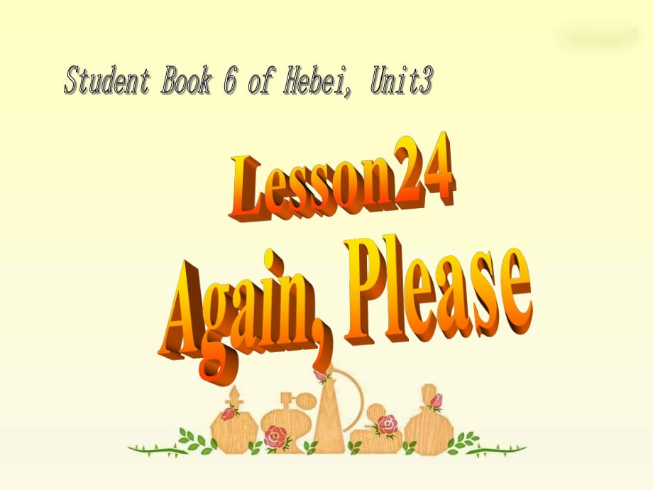 冀教版英語五下《Unit3 Lesson24 Again Please》PPT課件.ppt_第1頁