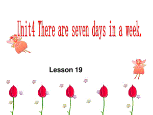 人教版（精通）英語(yǔ)四下《Unit 4 There are seven days in a week》ppt課件1.ppt