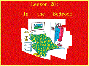 冀教版英語三下《Unit4 Lesson28 In the Bedroom》PPT課件1.ppt