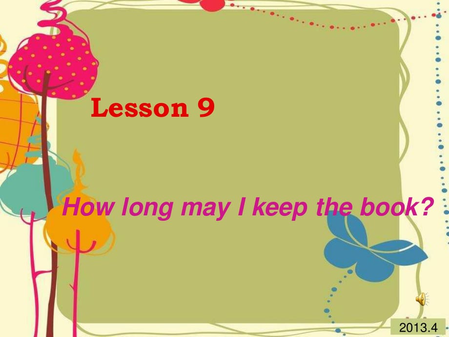 陜旅版英語六下《Lesson 9 How long may I keep the book》PPT課件3.ppt_第1頁