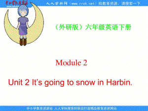 外研版英語六下MODULE 2《Unit 2 It`s going to snow in Harbin》ppt課件.ppt