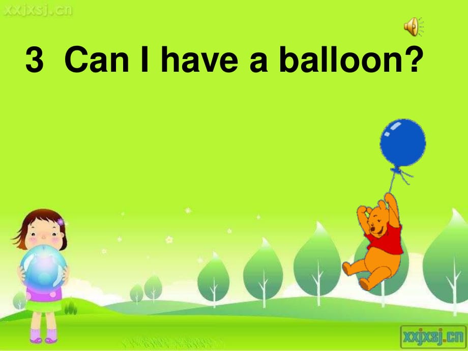 廣東版(開心)四上《Unit 3 Can I have a balloon》ppt課件.ppt_第1頁