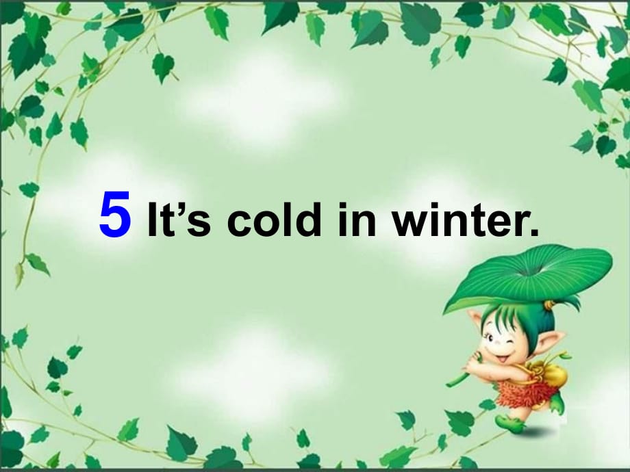 廣東版(開心)五上《Unit 5 It’s cold in winter》ppt課件1.ppt_第1頁