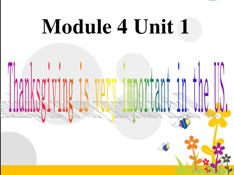 外研版（一起）六上Module 4《Unit 1 Thanksgiving is very important in the US》ppt課件4.ppt_第1頁