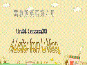 冀教版英語五下《Unit4 Lesson30 A Letter from Li Ming》PPT課件.ppt