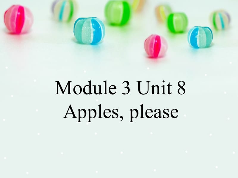 牛津上海版一上Unit 8《Apples please》ppt課件2.ppt_第1頁