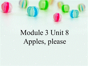 牛津上海版一上Unit 8《Apples please》ppt課件2.ppt