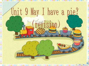 牛津上海版一上Unit 9《May I have a pie》ppt課件1.ppt