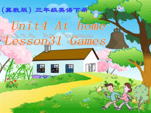 冀教版英語(yǔ)三下《Unit4 Lesson31 Games》PPT課件.ppt