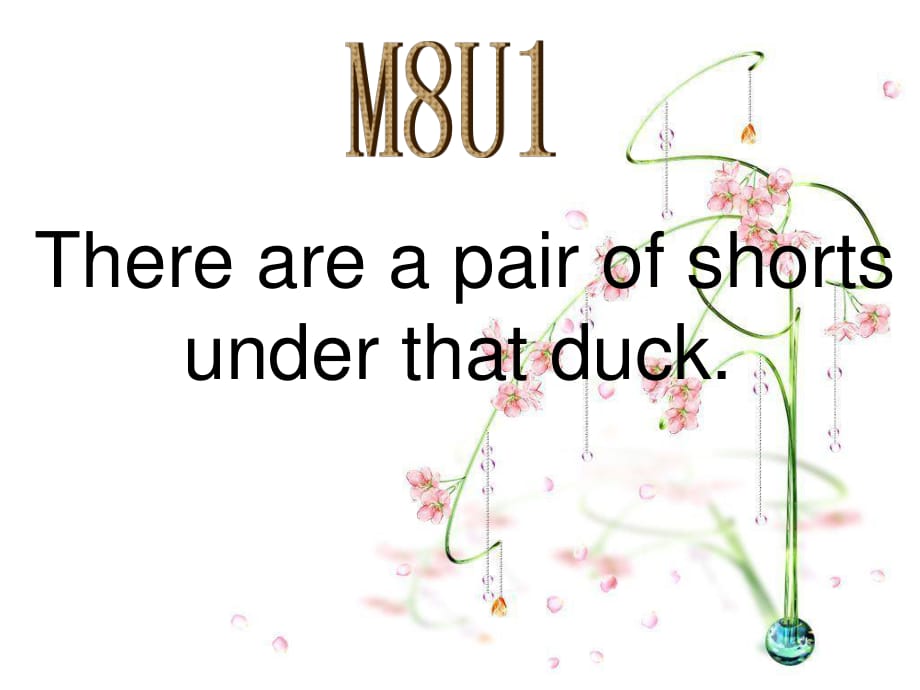 外研版（一起）一下Module 8《Unit 1 There’s a pair of shorts under that duck》ppt課件2.ppt_第1頁