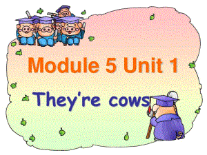 外研版（一起）一下Module 5《Unit 1 They’re cows》ppt課件1.ppt