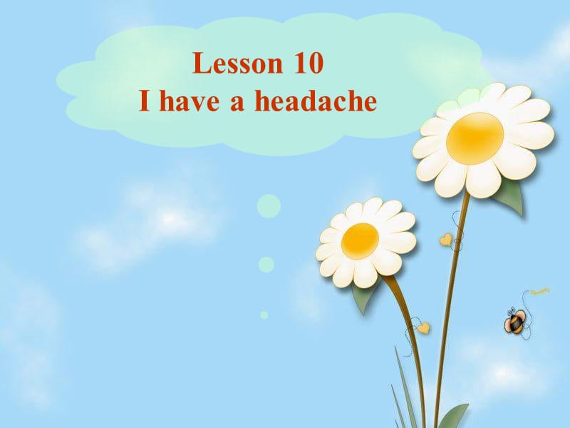 陜旅版英語六上《Lesson 10 I have a headache》課件2.ppt_第1頁