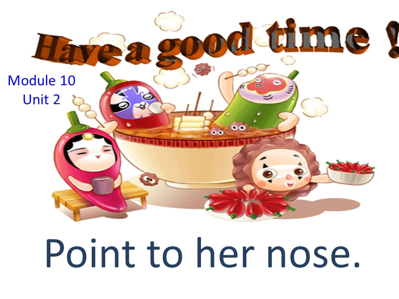 外研版（三起）三上Module 10《Unit 2 Point to her nose》ppt課件1.ppt_第1頁