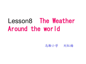 川教版英語(yǔ)六下《Lesson 8 The weather around the world》PPT課件2.ppt