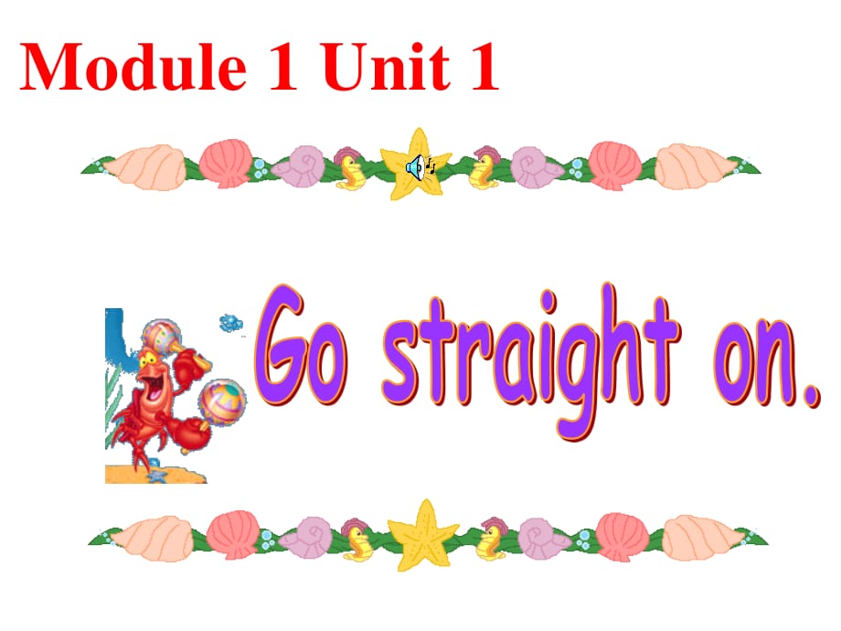 外研版（三起）四上Module 1《Unit 1 Go straight on》ppt課件2.ppt_第1頁(yè)