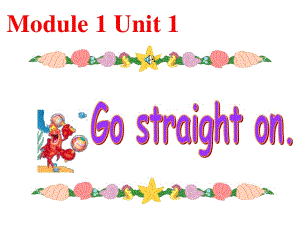 外研版（三起）四上Module 1《Unit 1 Go straight on》ppt課件2.ppt