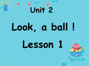 重大版英語三年級上冊Unit 2《Look a ball》ppt課件3.ppt