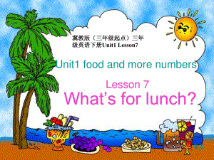 冀教版英語(yǔ)三下《Unit1 Lesson7 What’s for lunch》PPT課件.ppt