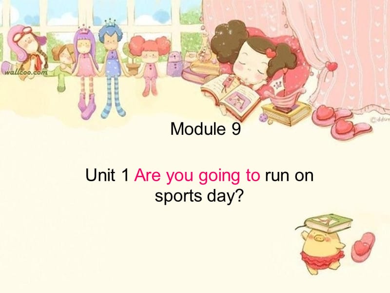 外研版（三起）四上Module 9《Unit 1 Are you going to run on Sports Day》ppt課件1.ppt_第1頁