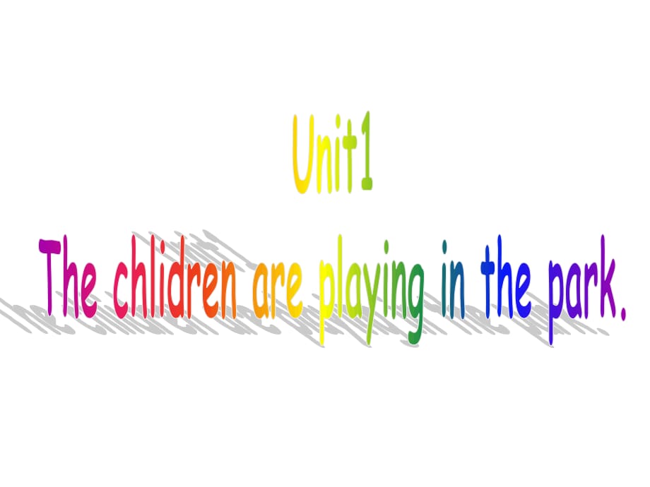 湘少版六上《Unit 1 The children are playing in the park》ppt課件.ppt_第1頁(yè)